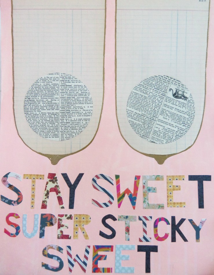 Stay Sweet, 16"x20", Acrylic, ink, paper, embossing, 2014